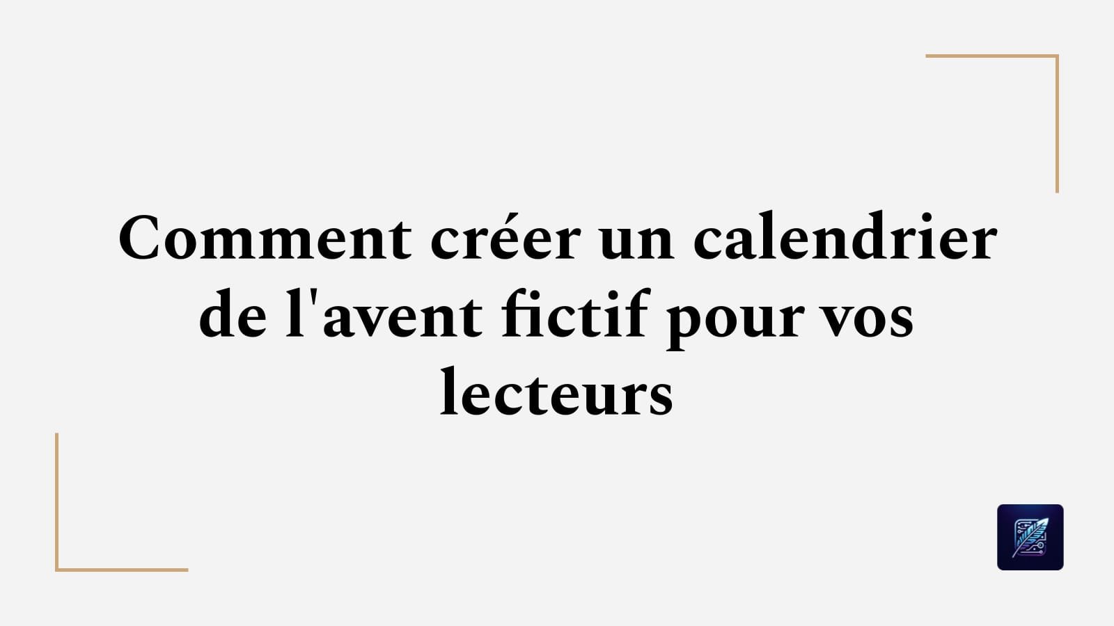 Comment créer un calendrier de l’avent fictif pour vos lecteurs