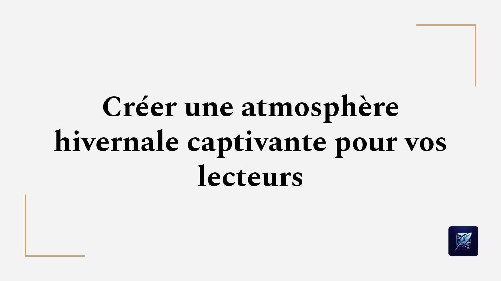 Créer une atmosphère hivernale captivante pour vos lecteurs