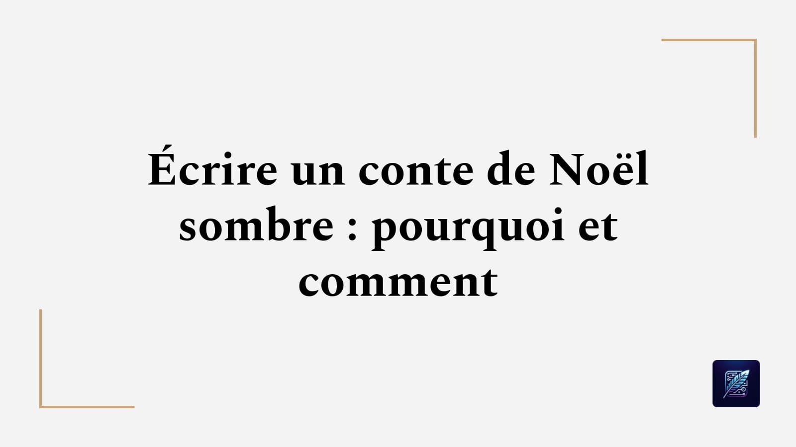 Écrire un conte de Noël sombre : pourquoi et comment